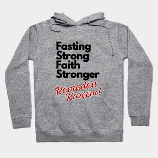 RAMADAN KAREEM, Fasting STRONG!, Faith STRONGER! inspirational Hoodie